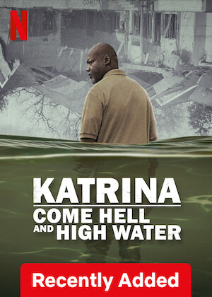 Katrina: Come Hell and High Water poster